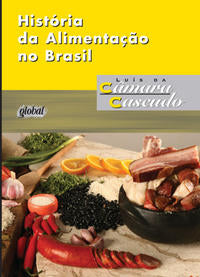 Capa do livro História da Alimentação no Brasil, de Luis da Camara Cascudo