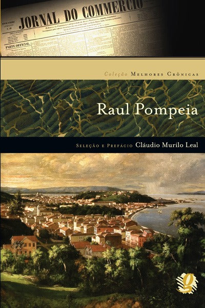 Capa do livro Melhores Cronicas de Raul Pompeia, de Claudio Murilo Leal