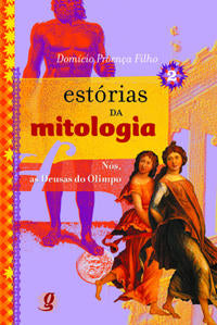 Capa do livro Estorias da Mitologia 2: Nos as Deusas, de Domicio Proenca Filho