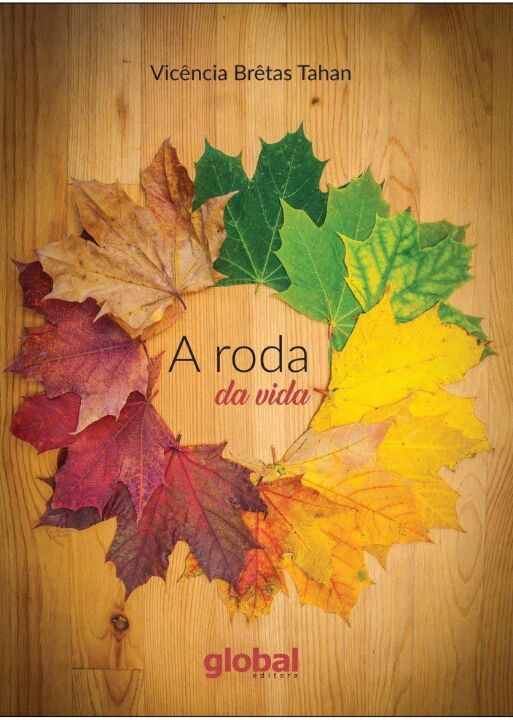 Capa do livro Roda da Vida, a, de Vicencia Bretas Tahan