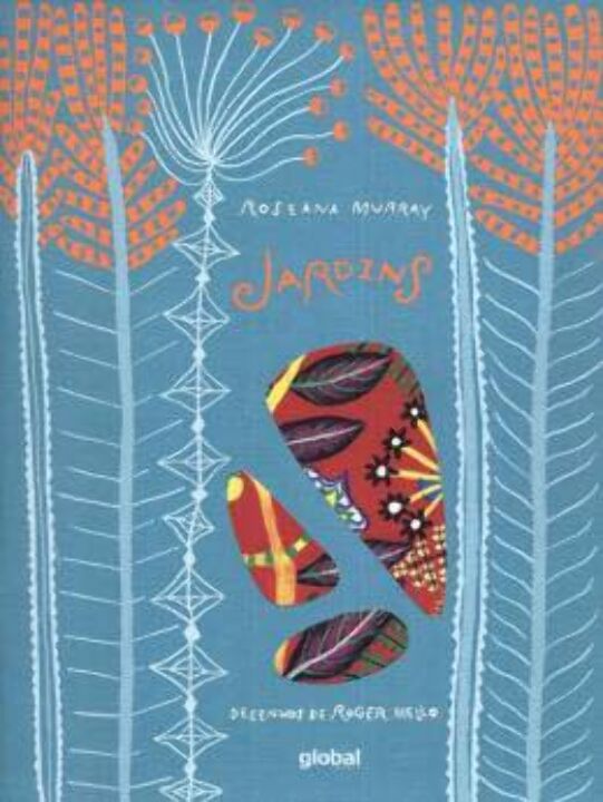 Capa do livro Jardins, de Roger Mello Roseana Murray