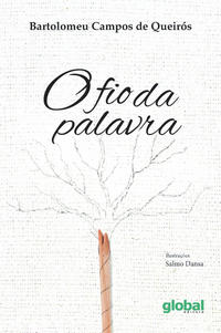 Capa do livro O Fio da Palavra, de Bartolomeu Campos de Queiros