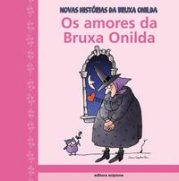 Amores da Bruxa Onilda, os