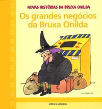 Capa do livro Grandes Negócios da Bruxa Onilda, os, de Roser Capdevila, Enric Larreula