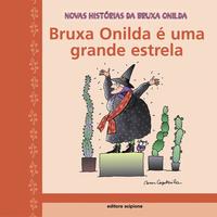 Capa do livro Bruxa Onilda É uma Grande Estrela, de Enric Larreula, Roser Capdevila