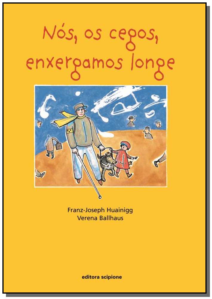 Nós, os Cegos, Enxergamos Longe