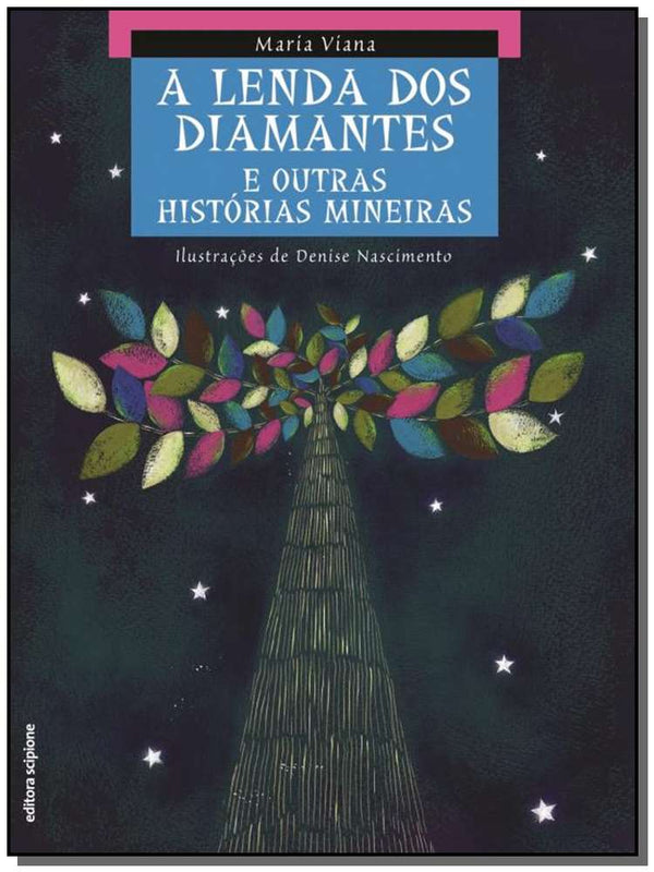 Capa do livro Lenda dos Diamantes e Outras Histórias Mineiras,a, de Maria Viana