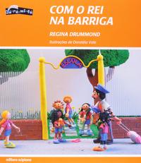 Capa do livro Com o Rei na Barriga, de Regina Drummond