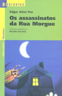 Capa do livro Assassinatos da Rua Morgue, os, de Ricardo Gouveia, Edgard Allan Poe