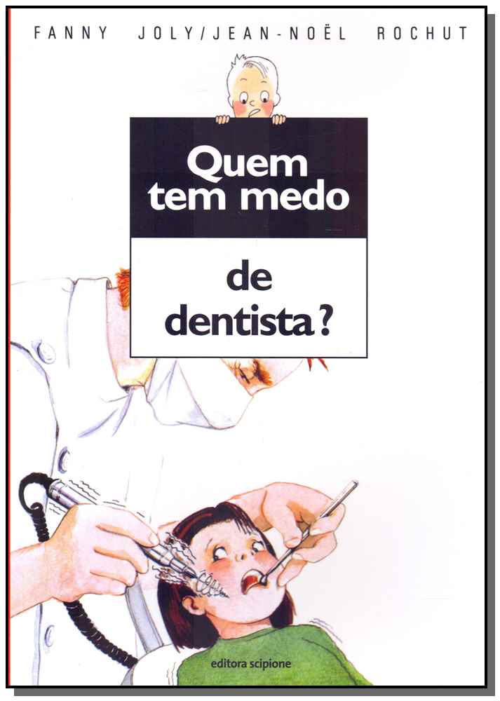 Quem Tem Medo Dentista?