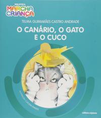 Capa do livro Canário, o Gato e o Cuco, o, de Telma Guimaraes Andrade