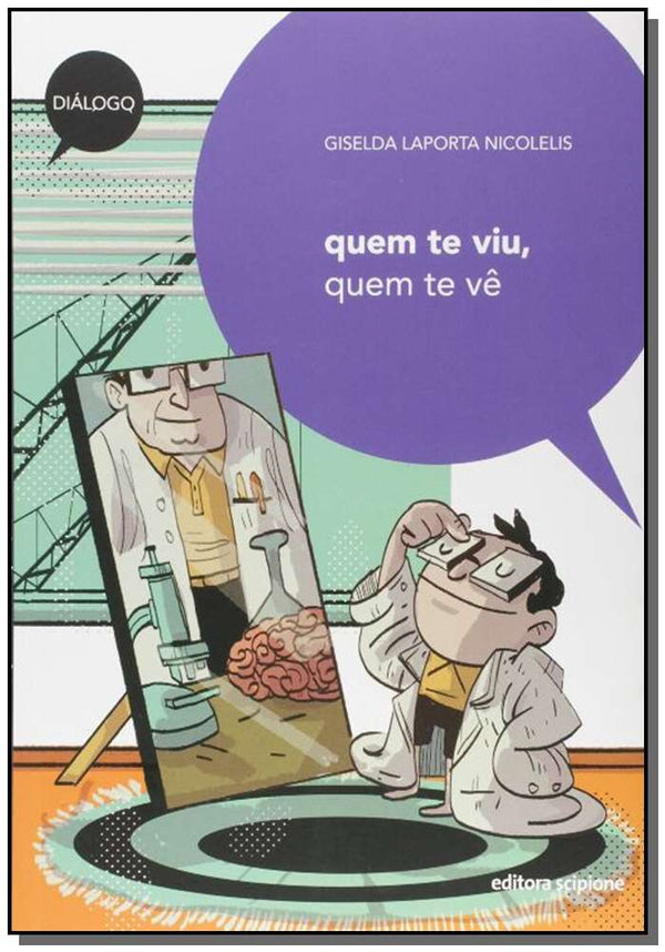 Capa do livro Quem Te Viu, Quem Te Vê, de Giselda Laporta Nicolelis