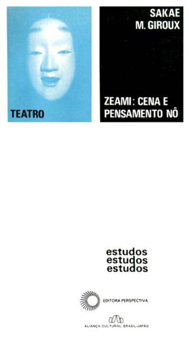 Capa do livro Zeami: Cena e Pensamento Nô, de Sakae M. Giroux