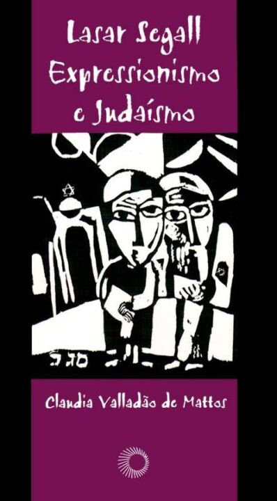 Lasar Segall: Expressionismo e Judaísmo
