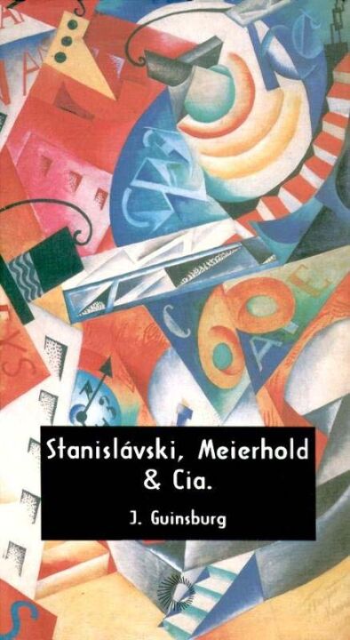 Capa do livro Stanislavski, Meierhold & Cia., de J. Guinsburg