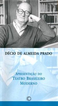 Capa do livro Apresentação do Teatro Brasileiro Moderno, de Decio de Almeida Prado