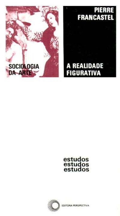 Capa do livro A Realidade Figurativa, de Pierre Francastel