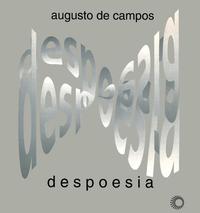 Capa do livro Despoesia, de Augusto de Campos