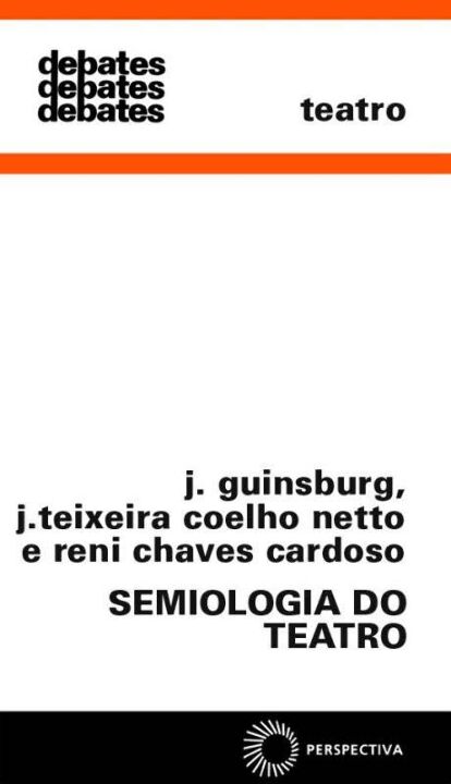 Capa do livro Semiologia do Teatro, de Guinsburg; Coelho Netto; Cardoso