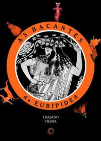 Capa do livro Bacantes de Eurípides, as, de Trajano Vieira