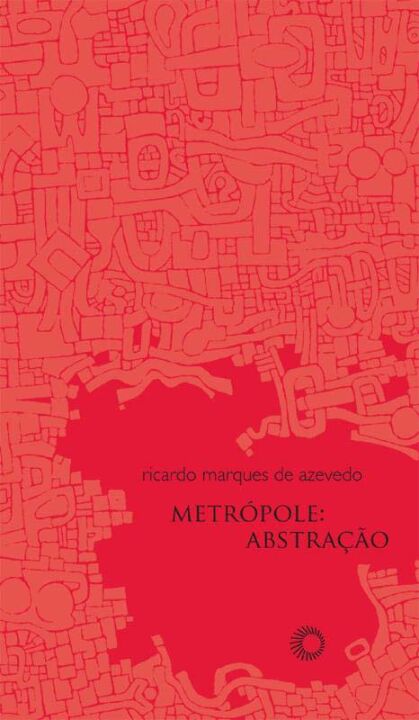 Capa do livro Metrópole: Abstração, de Ricardo Marques de Azevedo