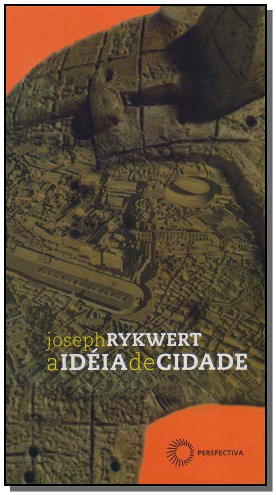Capa do livro Idéia de Cidade, a, de Joseph Rykwert