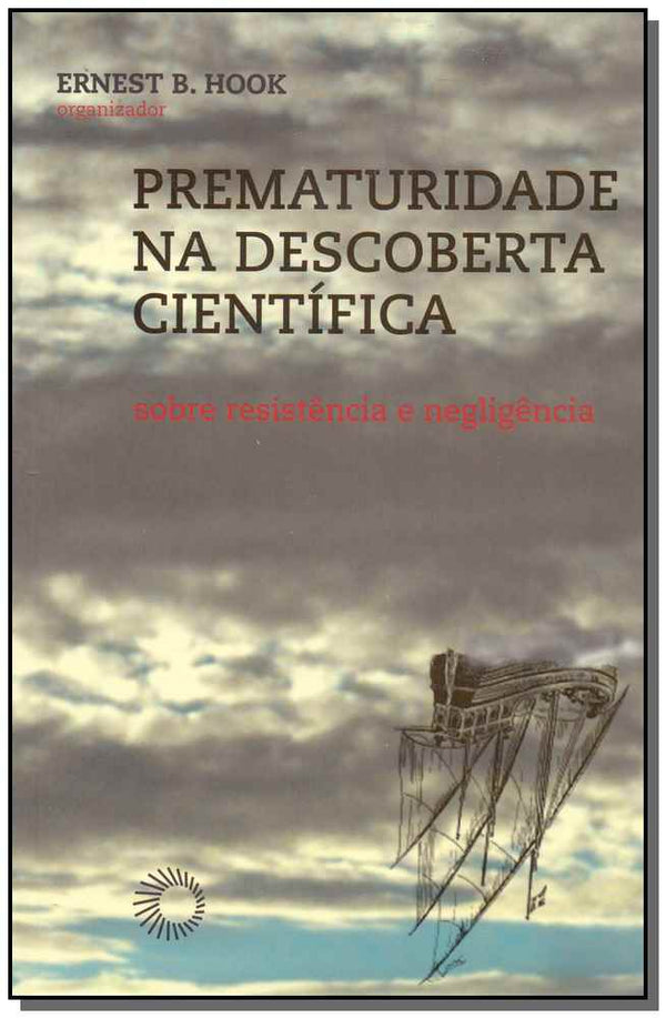 Capa do livro Prematuridade na Descoberta Científica, de Ernest B. Hook (org.)