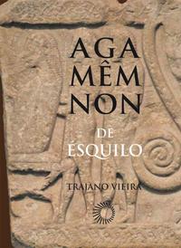 Capa do livro Agamêmnon de Ésquilo, de Trajano Vieira