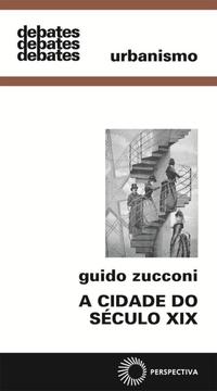 Capa do livro Cidade do Século XIX, de Guido Zucconi