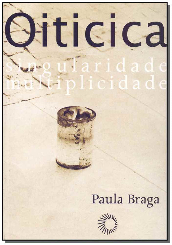Capa do livro Hélio Oiticica - Singularidade, Multiplicidade, de Paula Braga