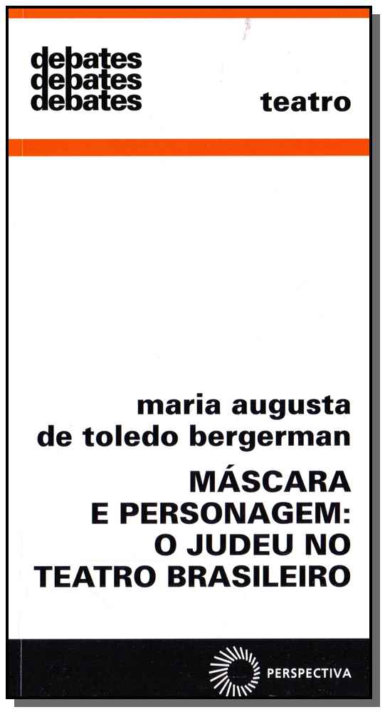 Capa do livro Máscara e Personagem: O Judeu no Teatro Brasileiro, de Maria Augusta de Toledo Bergerman