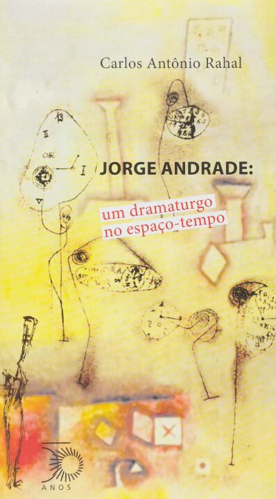 Jorge Andrade: Um Dramaturgo no Espaço-Tempo