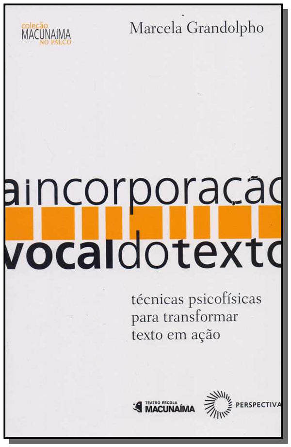 Capa do livro Incorporação Vocal do Texto, a, de Marcela Grandolpho