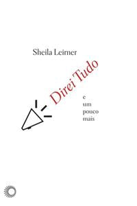 Direi Tudo e um Pouco Mais