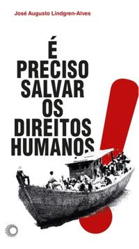 É Preciso Salvar os Direitos Humanos