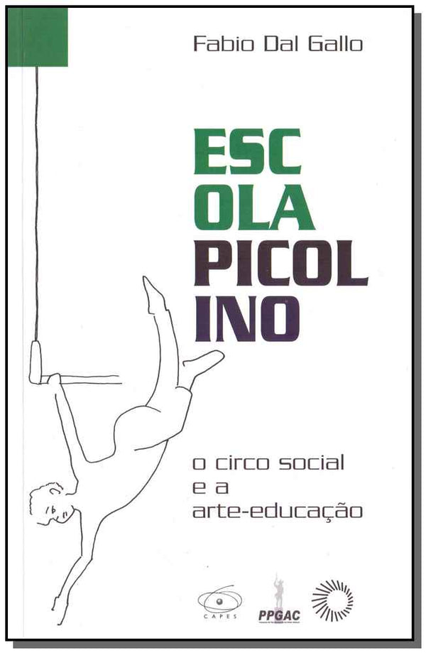 Capa do livro Escola Picolino - O Circo Social e a Arte-Educação, de Fabio Dal Gallo