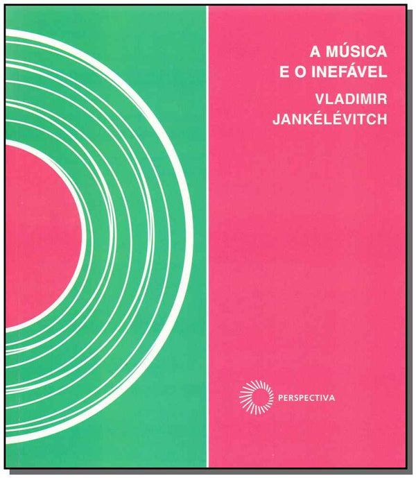 Capa do livro Música e o Inefável, a, de Vladimir Jankelevitch