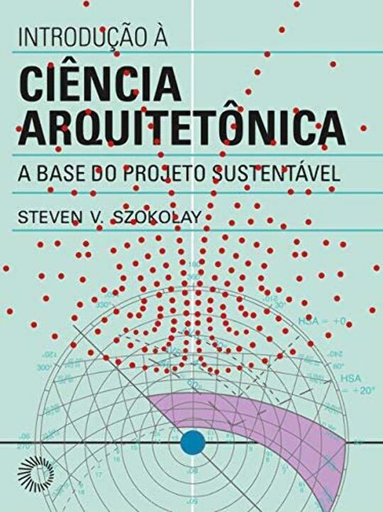 Capa do livro Introdução a Ciência Arquitetônica, de Steven V. Szokolay
