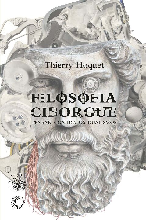 Capa do livro Filosofia Ciborgue, de Thierry Hoquet
