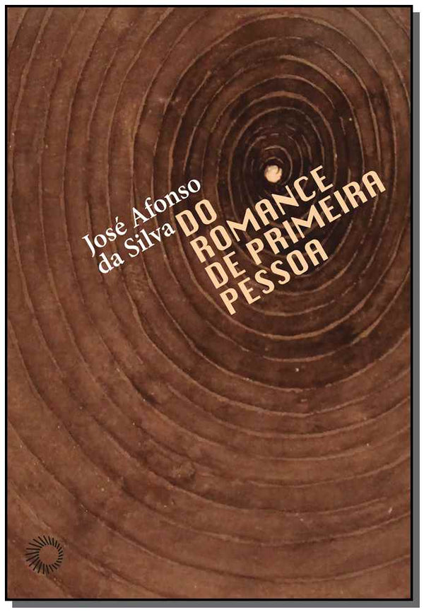 Capa do livro Do Romance de Primeira Pessoa, de Jose Afonso Silva
