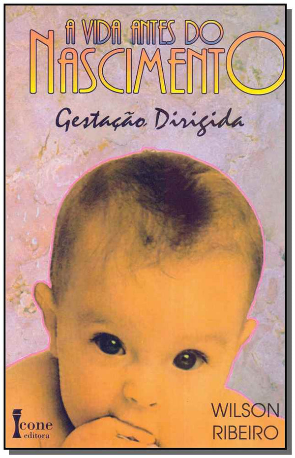 Capa do livro Vida Antes do Nascimento, a, de Wilson Ribeiro