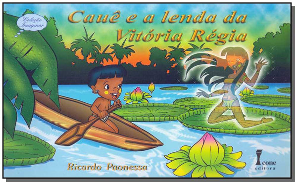 Capa do livro Cauê a Lenda da Vitória Régia, de Ricardo Paonessa