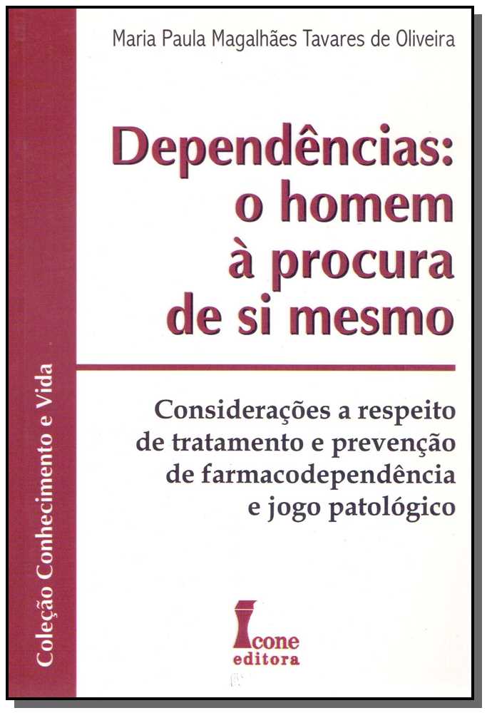 Dependências - O Homem à Procura de Si Mesmo