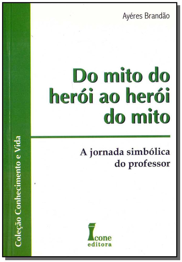 Capa do livro Do Mito do Herói ao Herói do Mito, de Ayeres Brandao