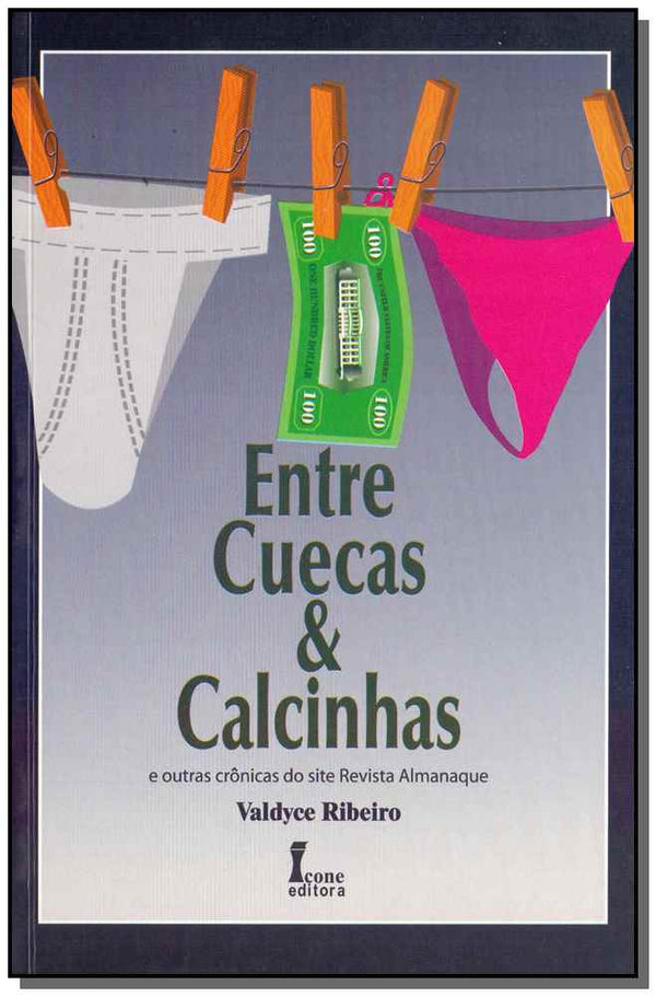 Capa do livro Entre Cuecas & Calcinhas, de Valdyce Ribeiro