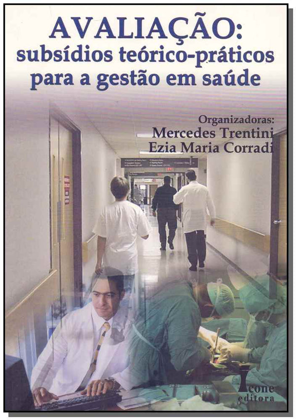 Capa do livro Avaliação - Subsídios Teóricos - Práticos para a Gestão em Saúde, de Mercedes Trentini, Ezia Corradi