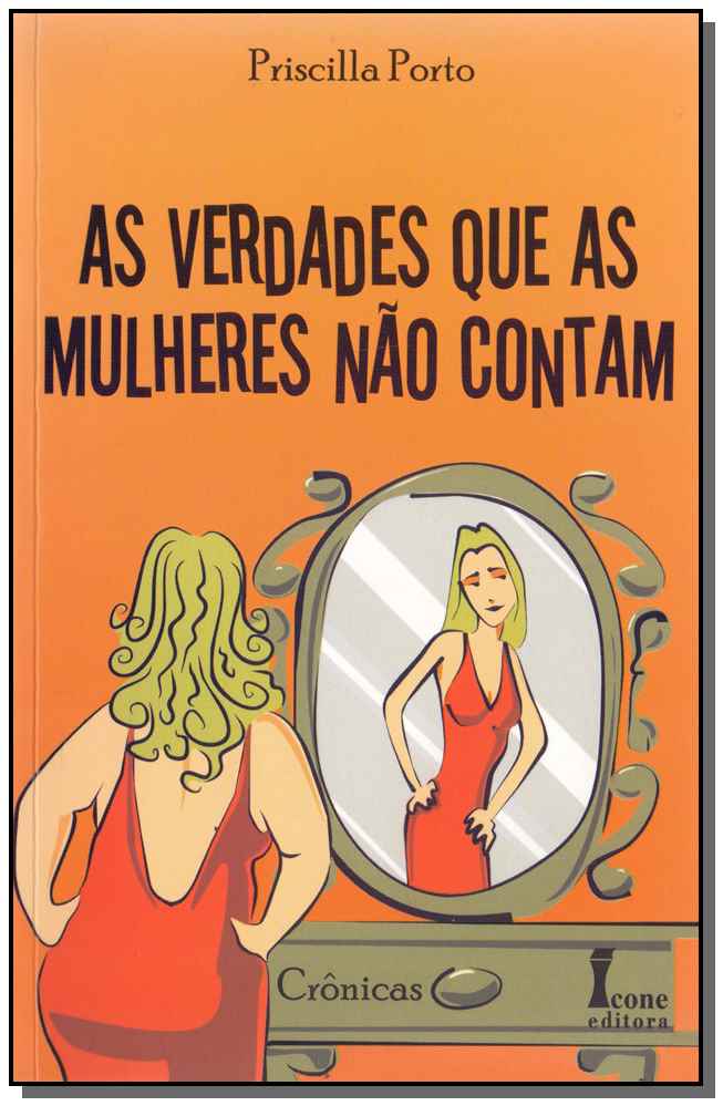 Verdades que as Mulheres Não Contam, as