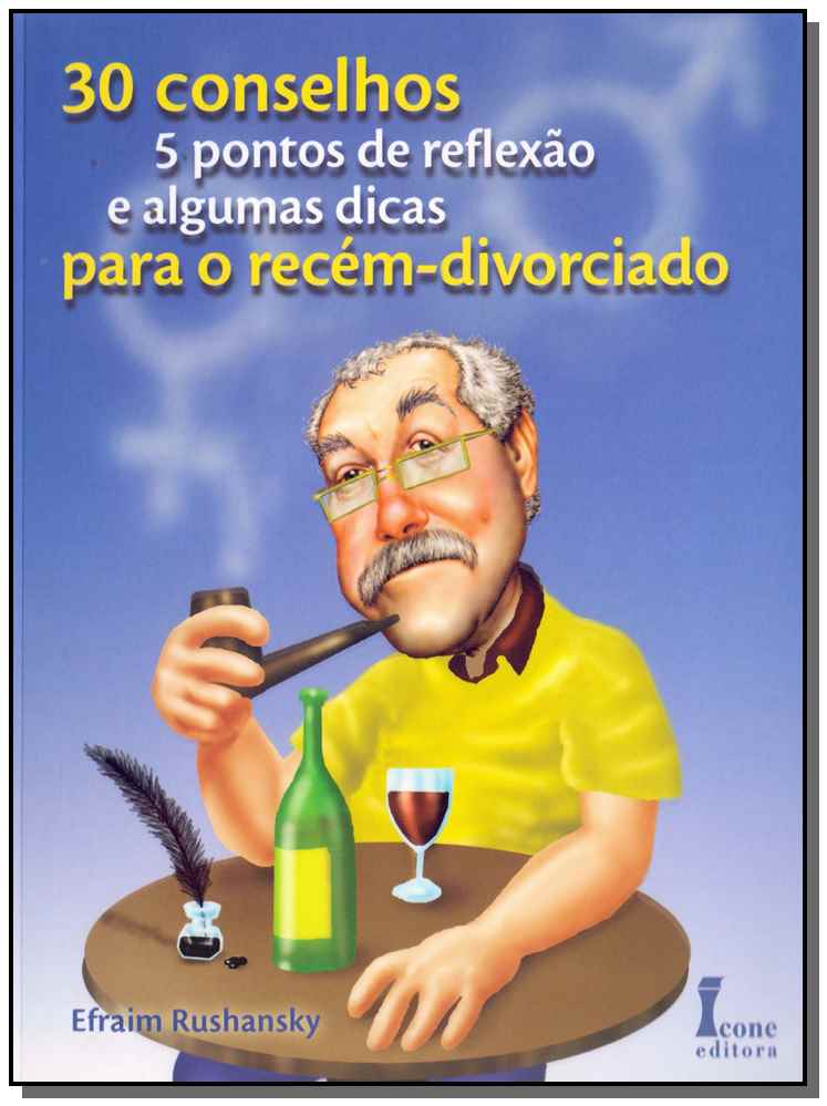 30 Conselhos para um Recém-Divorciado
