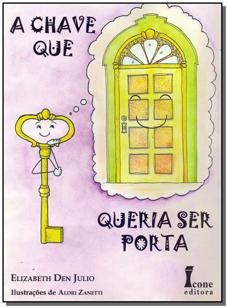 A Chave que Queria Ser Porta