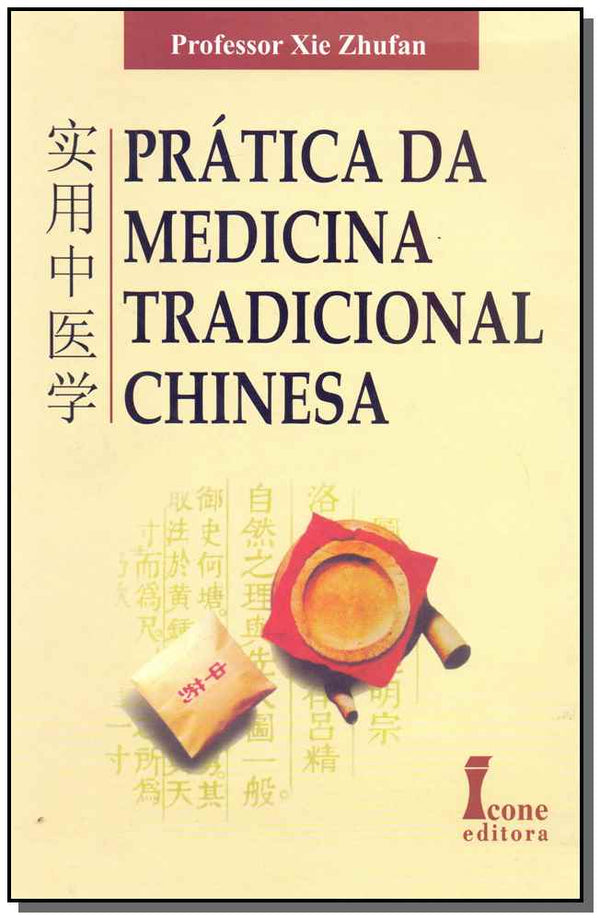 Capa do livro Prática da Medicina Tradicional Chinesa, de Xie Zhufan